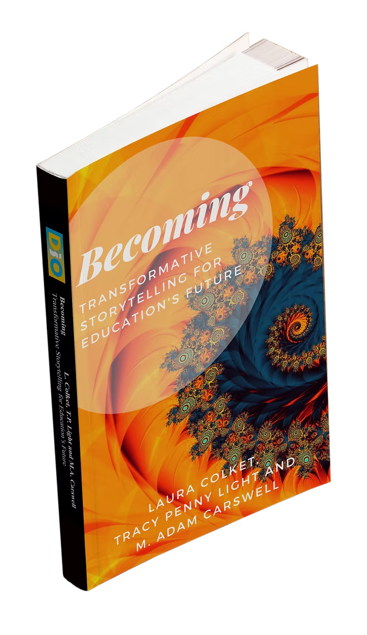 Cover of the book Becoming: Transformative Storytelling for Education's Future
